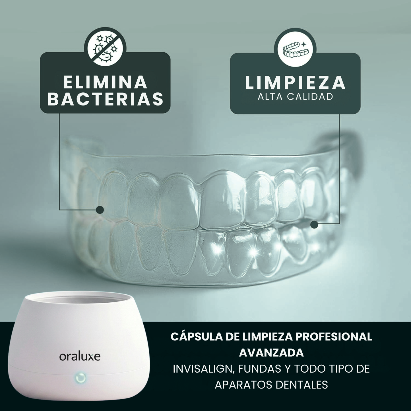 x2 Oraluxe™ Tu aparato parece limpio. No lo está.